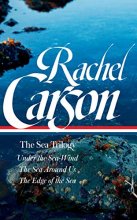 Cover art for Rachel Carson: The Sea Trilogy (LOA #352): Under the Sea-Wind / The Sea Around Us / The Edge of the Sea (Library of America, 352)