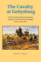 Cover art for The Cavalry at Gettysburg: A Tactical Study of Mounted Operations during the Civil War's Pivotal Campaign, 9 June-14 July 1863