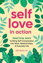 Cover art for Self-Love in Action: Practical Ways to Bring Self-Compassion into Work, Relationships & Everyday Life