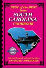 Cover art for Best of the Best from South Carolina: Selected Recipes from South Carolina's Favorite Cookbooks