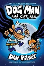 Cover art for Dog Man and Cat Kid: A Graphic Novel (Dog Man #4): From the Creator of Captain Underpants (4)
