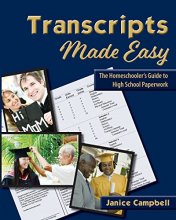 Cover art for Transcripts Made Easy: The Homeschooler's Guide to High School