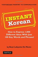 Cover art for Instant Korean: How to express 1,000 different ideas with just 100 key words and phrases! (Instant Phrasebook Series)