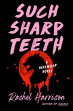 Cover art for Such Sharp Teeth