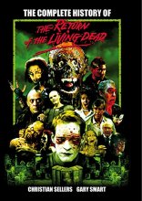 Cover art for The Complete History of The Return of the Living Dead