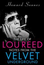 Cover art for The Life of Lou Reed: Notes from the Velvet Underground