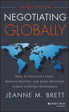 Cover art for Negotiating Globally: How to Negotiate Deals, Resolve Disputes, and Make Decisions Across Cultural Boundaries (Jossey-bass Business & Management)