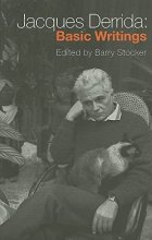 Cover art for Jacques Derrida: Basic Writings: Basic writings