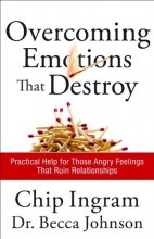Cover art for Overcoming Emotions That Destroy: Practical Help for Those Angry Feelings That Ruin Relationships