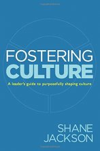 Cover art for Fostering Culture: A Leader's Guide to Purposefully Shaping Culture