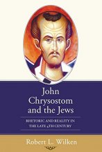 Cover art for John Chrysostom and the Jews: Rhetoric and Reality in the Late 4th Century