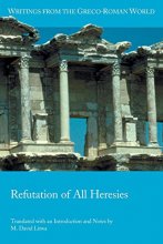 Cover art for Refutation of All Heresies (Writings from the Greco-Roman World)