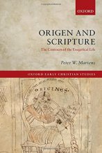 Cover art for Origen and Scripture: The Contours of the Exegetical Life (Oxford Early Christian Studies)
