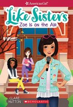 Cover art for Zoe is On the Air (American Girl: Like Sisters #3) (3)