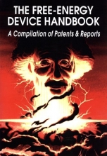 Cover art for The Free-Energy Device Handbook: A Compilation of Patents & Reports (Lost Science Series)