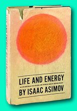 Cover art for Vtg Isaac Asimov / Life and Energy / First Edition in DJ, 1962