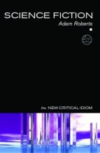 Cover art for Science Fiction (The New Critical Idiom)