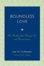 Cover art for Boundless Love: The Parable of the Prodigal Son and Reconciliation