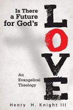 Cover art for Is There a Future for God's Love?: An Evangelical Theology