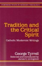 Cover art for Tradition and the Critical Spirit: Catholic Modernist Writings (Fortress Texts in Modern Theology)