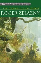 Cover art for The Chronicles of Amber : Nine Princes in Amber', 'the Guns of Avalon', 'Sign of the Unicorn', 'the Hand of Oberon', 'the Courts of Chaos