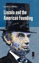 Cover art for Lincoln and the American Founding (Concise Lincoln Library)