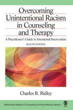 Cover art for Overcoming Unintentional Racism in Counseling and Therapy: A Practitioner′s Guide to Intentional Intervention (Multicultural Aspects of Counseling series)