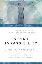Cover art for Divine Impassibility: Four Views of God's Emotions and Suffering (Spectrum Multiview Books)
