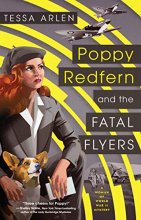 Cover art for Poppy Redfern and the Fatal Flyers (Series Starter, Woman of WW2 #2)