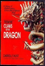 Cover art for From the Claws of the Dragon: A Story of Harry Lee's Deliverance from the Chinese Red Guards