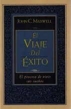 Cover art for Viaje Del Éxito, El, El Proceso De Vivir Sus Sueños