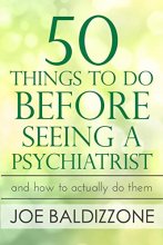 Cover art for 50 Things To Do Before Seeing a Psychiatrist: And How To Actually Do Them