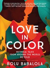 Cover art for Love in Color: Mythical Tales from Around the World, Retold