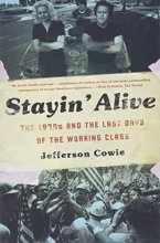 Cover art for Stayin Alive: The 1970s and the Last Days of the Working Class