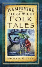 Cover art for Hampshire and Isle of Wight Folk Tales (Folk Tales: United Kingdom)