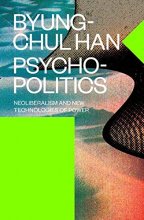 Cover art for Psychopolitics: Neoliberalism and New Technologies of Power (Futures)