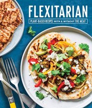 Cover art for Flexitarian: Plant-Based Recipes With & Without the Meat