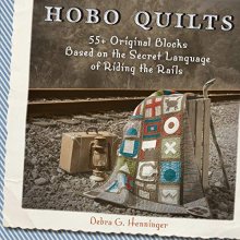 Cover art for Hobo Quilts: 55+ Original Blocks Based on the Secret Language of Riding the Rails