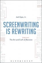 Cover art for Screenwriting is Rewriting: The Art and Craft of Professional Revision