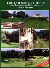 Cover art for The Course Beautiful: A Collection of Original Articles and Photographs on Golf Course Design