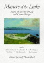 Cover art for Masters of the Links: Essays on the Art of Golf and Course Design