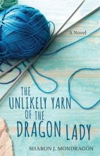 Cover art for The Unlikely Yarn of the Dragon Lady: A Novel (Purls and Prayers)