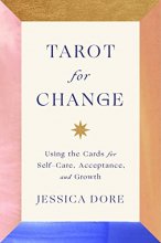 Cover art for Tarot for Change: Using the Cards for Self-Care, Acceptance, and Growth