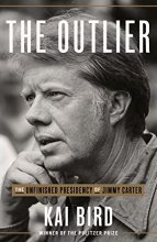 Cover art for The Outlier: The Unfinished Presidency of Jimmy Carter