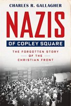Cover art for Nazis of Copley Square: The Forgotten Story of the Christian Front