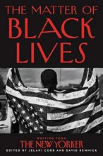 Cover art for The Matter of Black Lives: Writing from The New Yorker