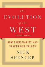 Cover art for The Evolution of the West: How Christianity Has Shaped Our Values