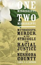 Cover art for One Mississippi, Two Mississippi: Methodists, Murder, and the Struggle for Racial Justice in Neshoba County