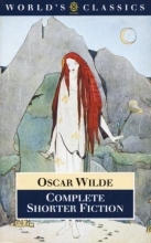 Cover art for Oscar Wilde: Complete Shorter Fiction (World's Classics)