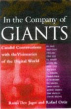 Cover art for In the Company of Giants: Candid Conversations With the Visionaries of the Digital World